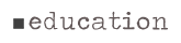 education